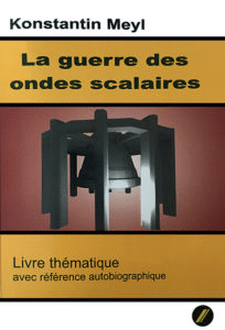 La guerre des ondes scalaires